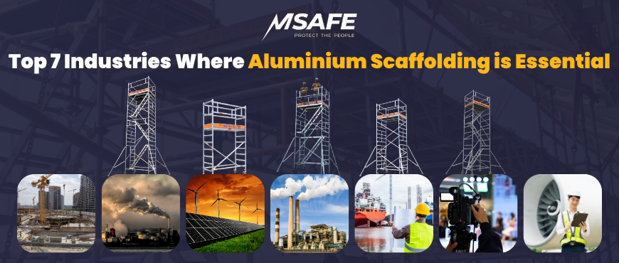 Top 7 Industries Where Aluminium Scaffolding is Essential